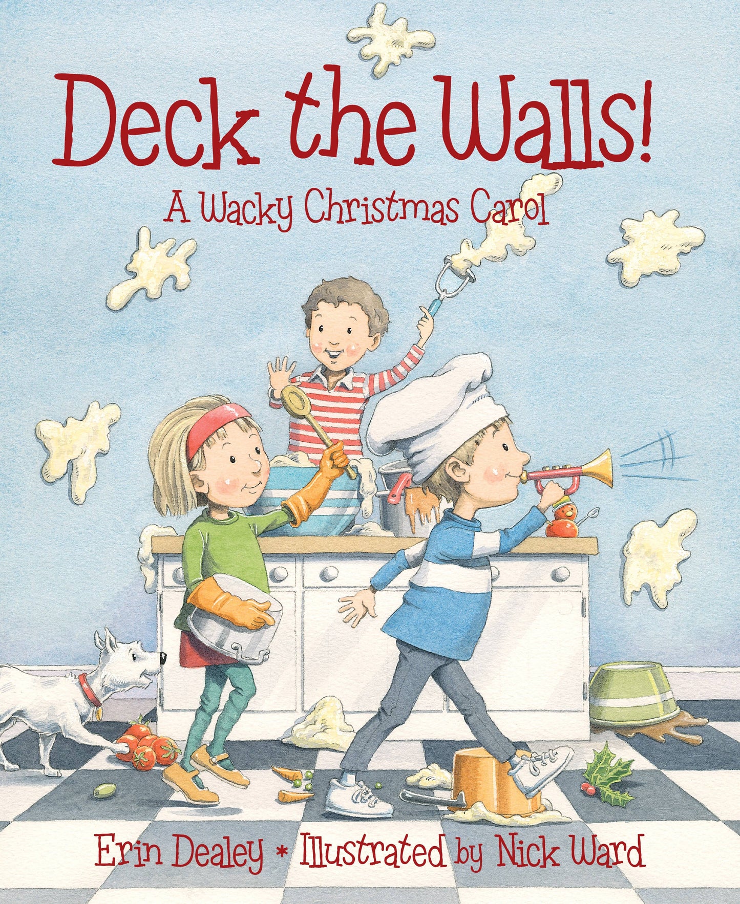 Deck the Walls!: A Wacky Christmas Carol Picture Book