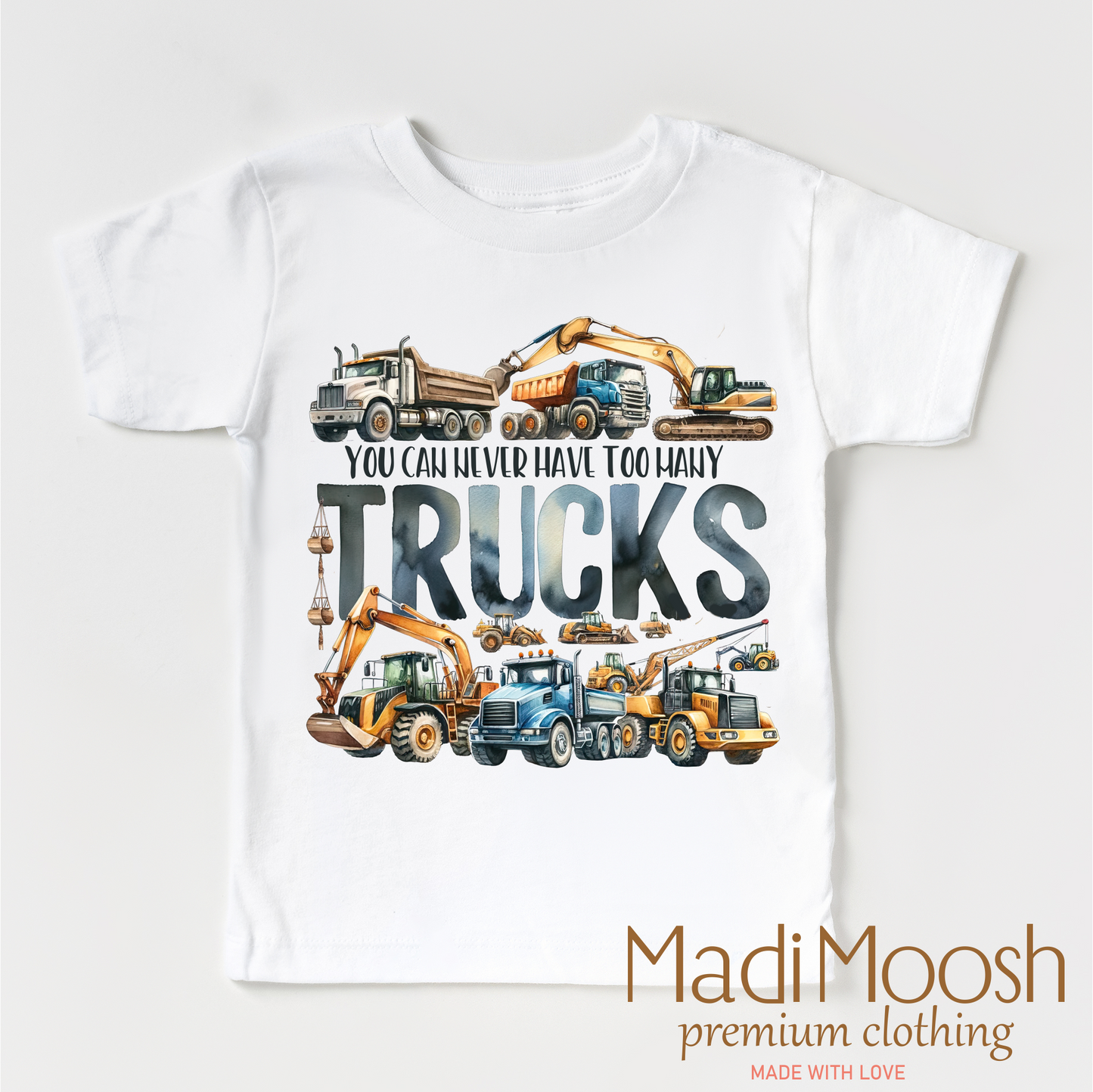 You Can Never Have Too Many Trucks Shirt - Excavator Tee